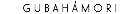 GUBAHÁMORI